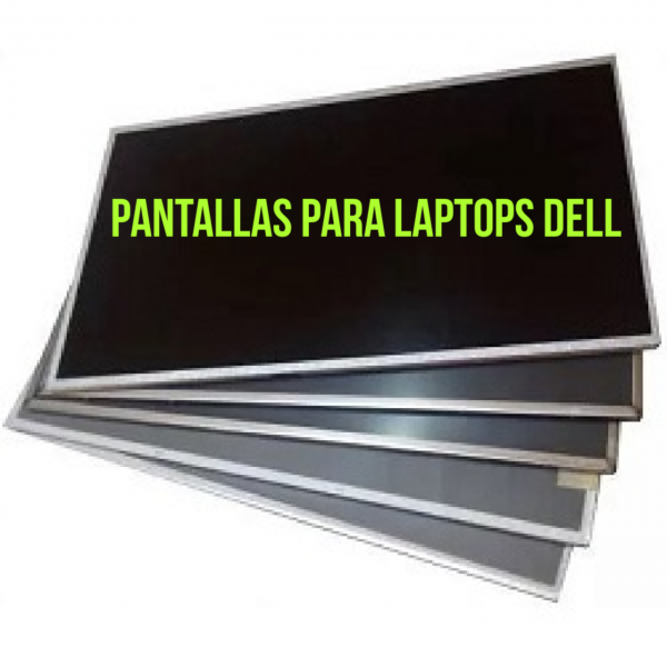 PANTALLAS PARA LAPTOPS DELL